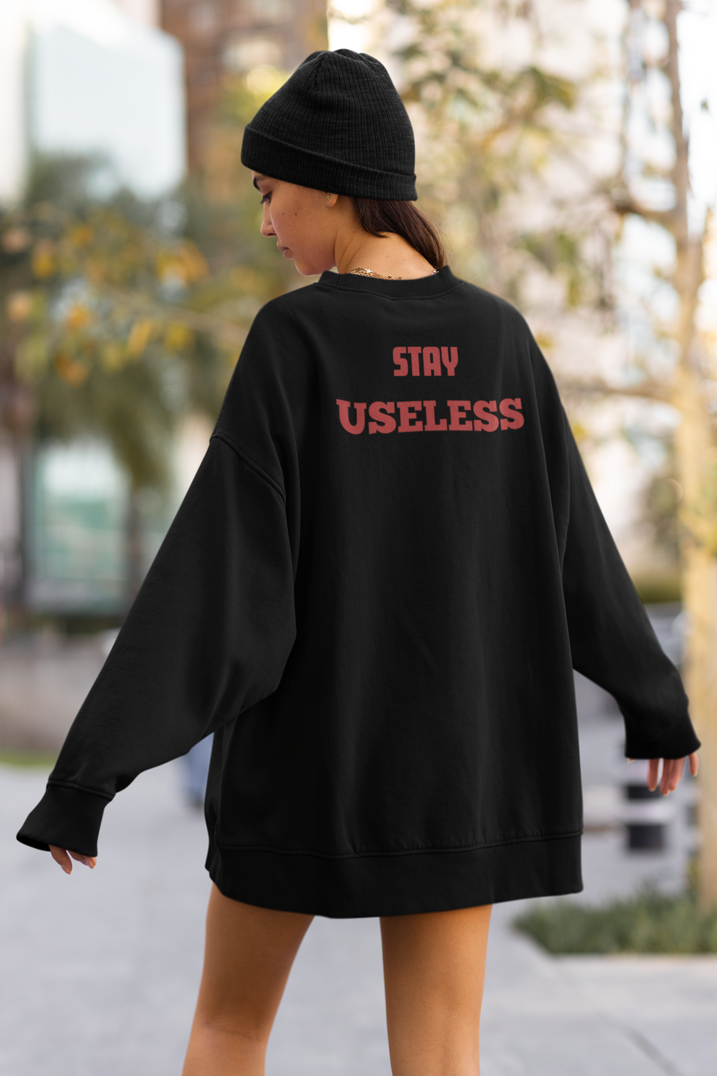 STAY USELESS